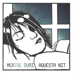 Mentre duri aquesta nit