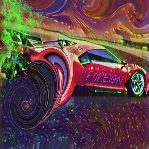 Foreign (feat. Cha$eJuggz, Drewbie, Goose & Level)