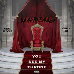You See My Throne (feat. King Isadore the Thinker & Queen Cee)