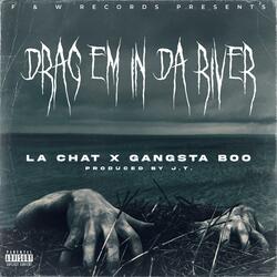 Drag Em In Da River (feat. Gangsta Boo)
