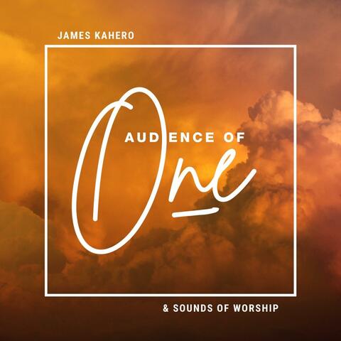 Audience of One
