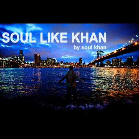 Soul Like Khan