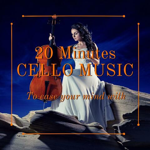 20 Minutes Cello Music
