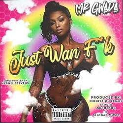 Just wan fuck (just want fuck)