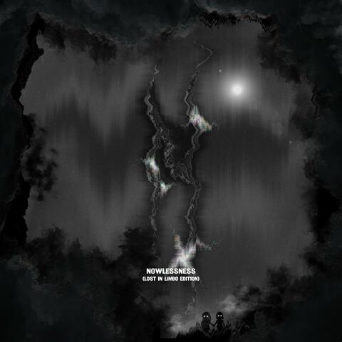 Nowlessness (Lost In Limbo Edition)