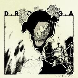 D.R.O.G.A