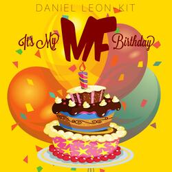 It's My Mf Birthday