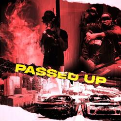 Passed Up (feat. 820Kam)
