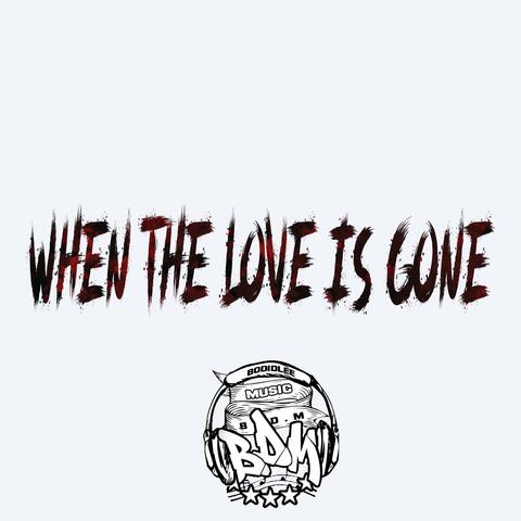 WHEN THE LOVE IS GONE (Radio Edit)