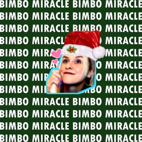 Bimbo Miracle