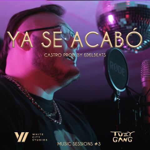 Ya se acabó: TG Music Sessions #3 (feat. CV$TRO & EdelBeats)