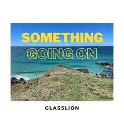 Something Going On