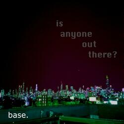 is anyone out there?