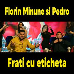 Frati cu eticheta (feat. Pedro Minune)