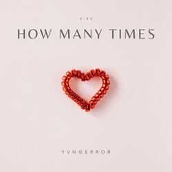 How many times