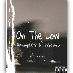 On The Low (feat. txbcisxo)