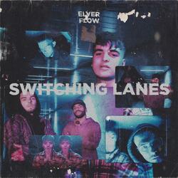 Switching Lanes (feat. Flow)