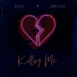 Killing Me (feat. lowkeyluke)