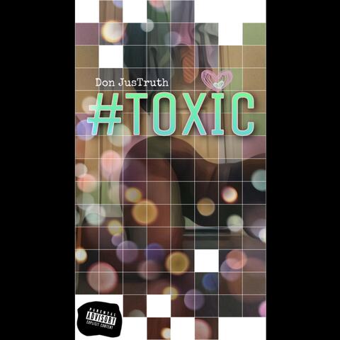 #TOXIC