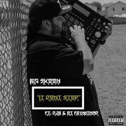 IT DONT STOP (feat. Don Jon De Basturd & OT FrumthaD)