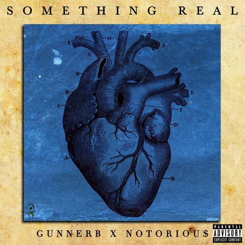 Something Real (feat. Notoriou$)