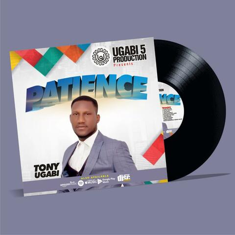 Patience by Tony Ugabi