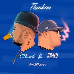 Thinkin (feat. Wavy J)