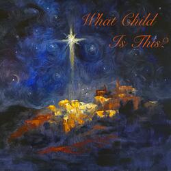 What Child is This? (feat. DPB)