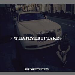 Whatever It Takes