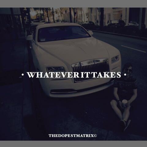 Whatever It Takes