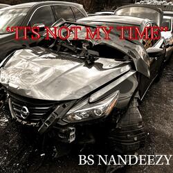 ITS NOT MY TIME