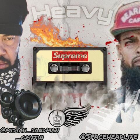 Heavy (feat. Mistah Sandman Griffin)
