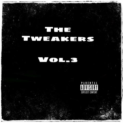 The Tweakers, Vol. 3