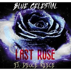 Last Rose (feat. Deuce Reece)
