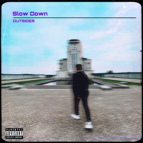 Slow Down