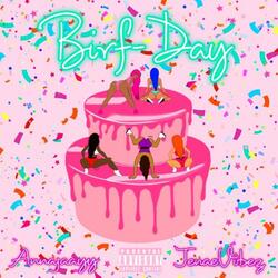BirF-Day (feat. JenaeVibez)