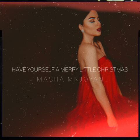 Have Yourself a Merry Little Christmas