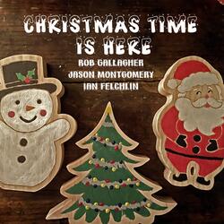 Christmas Time is Here (feat. Rob Gallagher & Jason Montgomery)