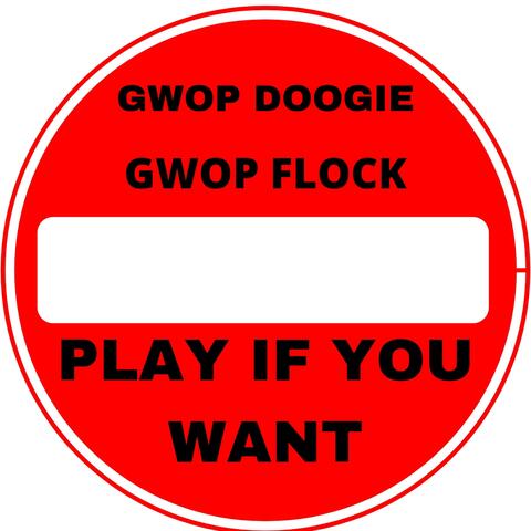 Play If You Want (feat. G.W.O.P. DOOGIE)