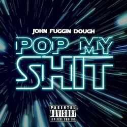 Pop My Shit