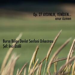 Op. 27 Aydınlık Yeniden