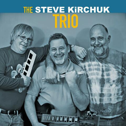 the Steve Kirchuk Trio