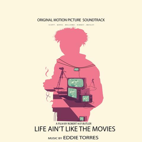 Life Ain't Like The Movies (Original Motion Picture Sound Track)