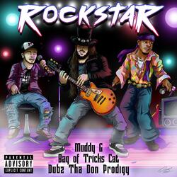 Rockstar (feat. Bag of Tricks Cat & Dubz Tha Don Prodigy)