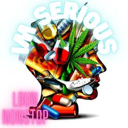 IM SERIOUS (feat. NONSTOP)