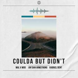 Coulda But Didn't (feat. Jor'Dan Armstrong)