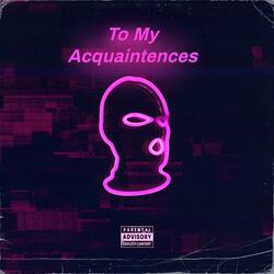 To My Acquaintances