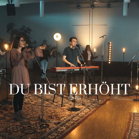 Du Bist Erhöht (feat. Hannah & Joshua)