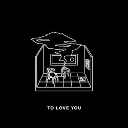 To Love You (black&white)