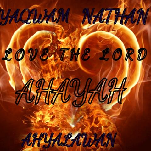 Love The Lord (feat. Yaqwam & Nathan)